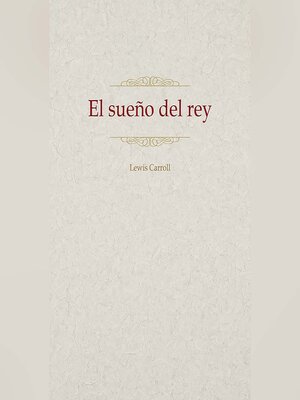 cover image of El sueño del rey
